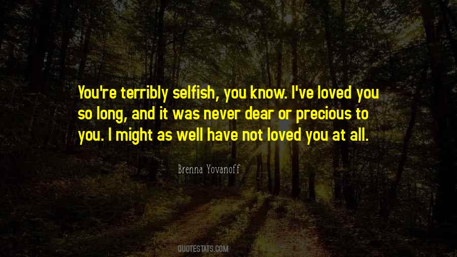 Quotes About So Selfish #1007580