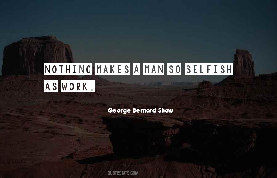 Quotes About So Selfish #1058305