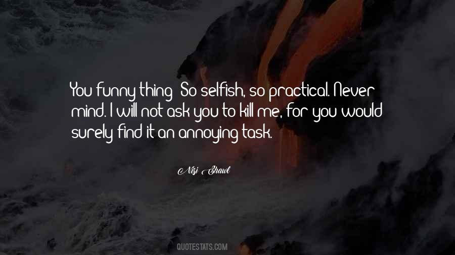 Quotes About So Selfish #1572851