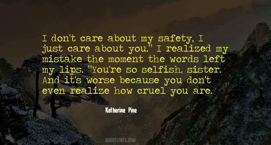 Quotes About So Selfish #872954