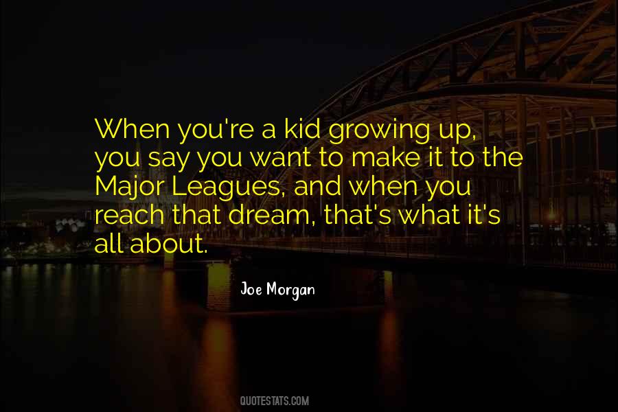 Quotes About A Kid Growing Up #507394