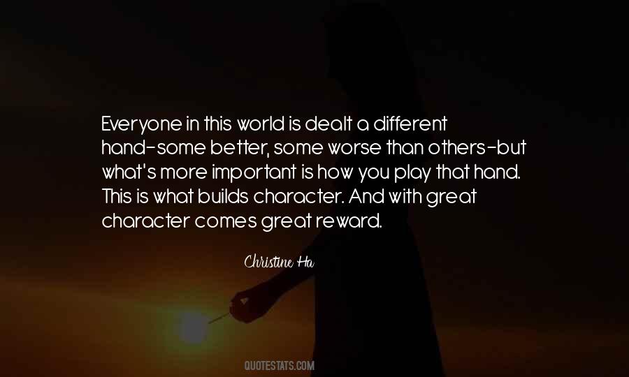 Character Is More Important Quotes #1099267