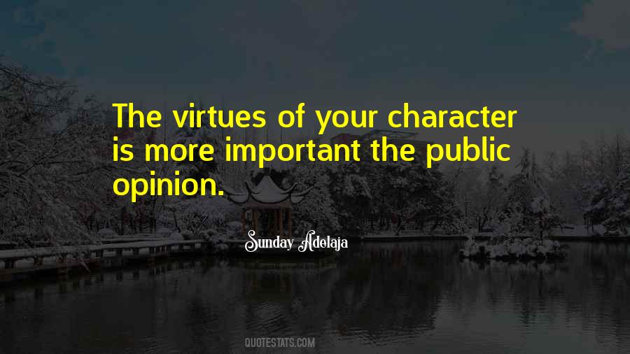 Character Is More Important Quotes #1425896
