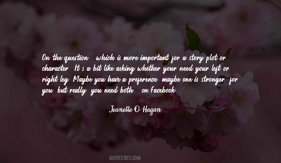 Character Is More Important Quotes #39971