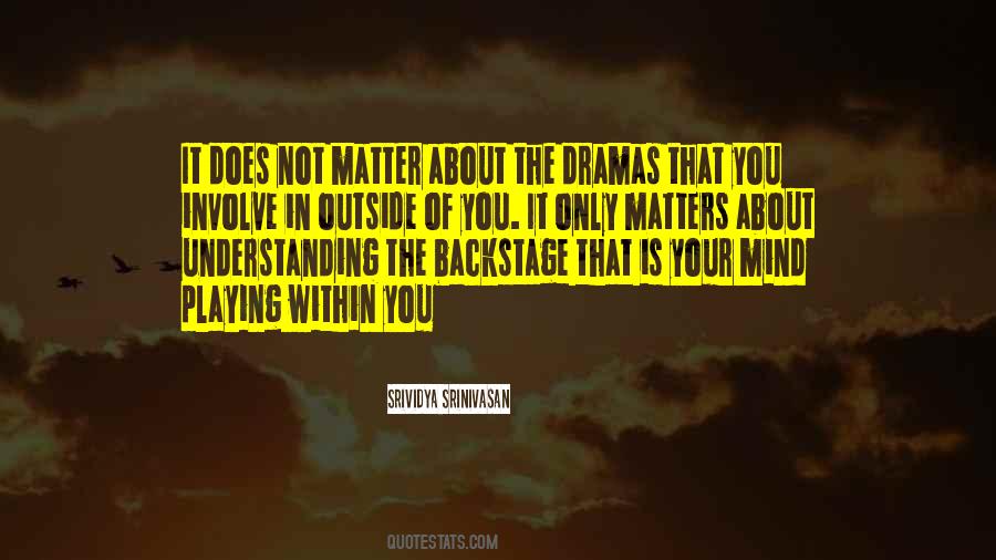 Drama In Your Life Quotes #381886
