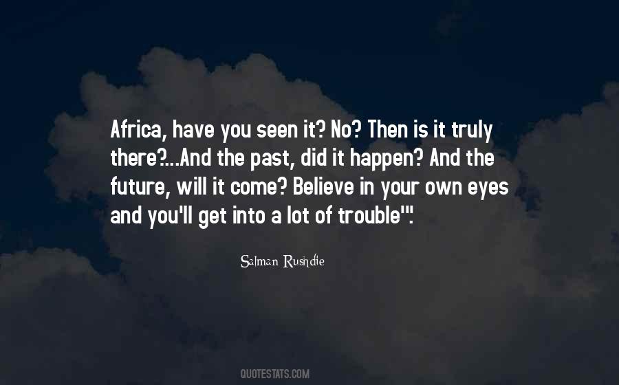 Believe Your Eyes Quotes #1073076