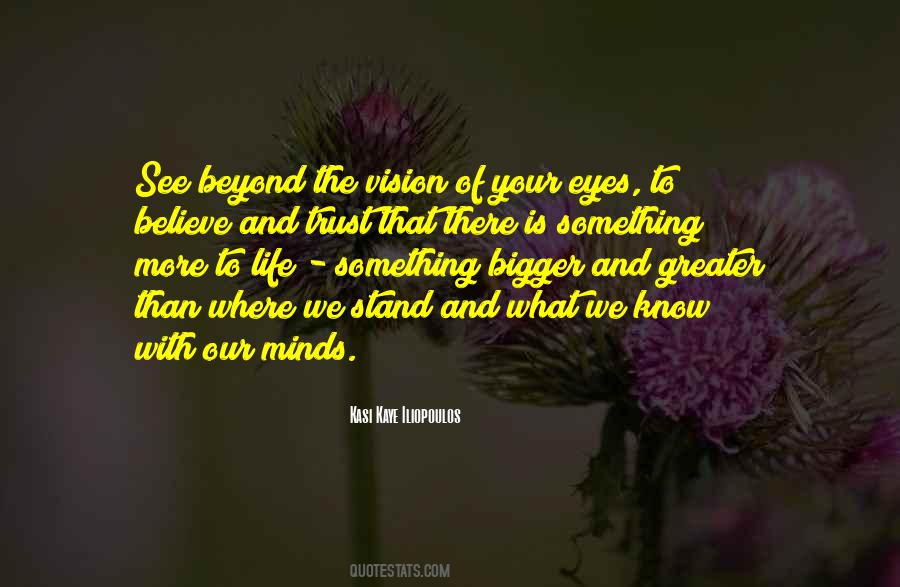 Believe Your Eyes Quotes #1111303