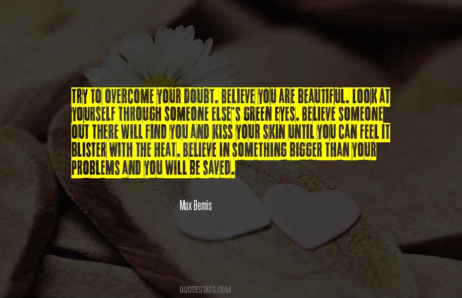 Believe Your Eyes Quotes #1114549