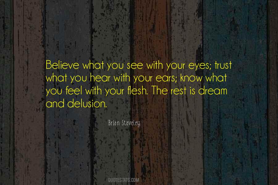 Believe Your Eyes Quotes #1425973