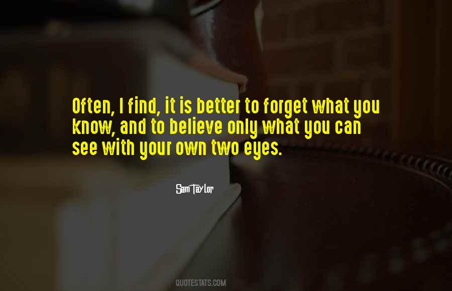 Believe Your Eyes Quotes #1448315