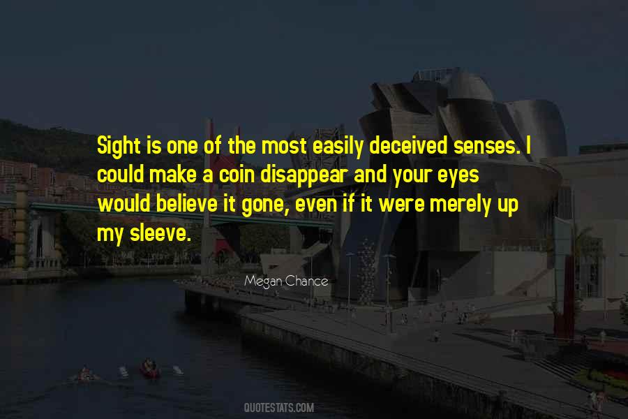 Believe Your Eyes Quotes #1830995