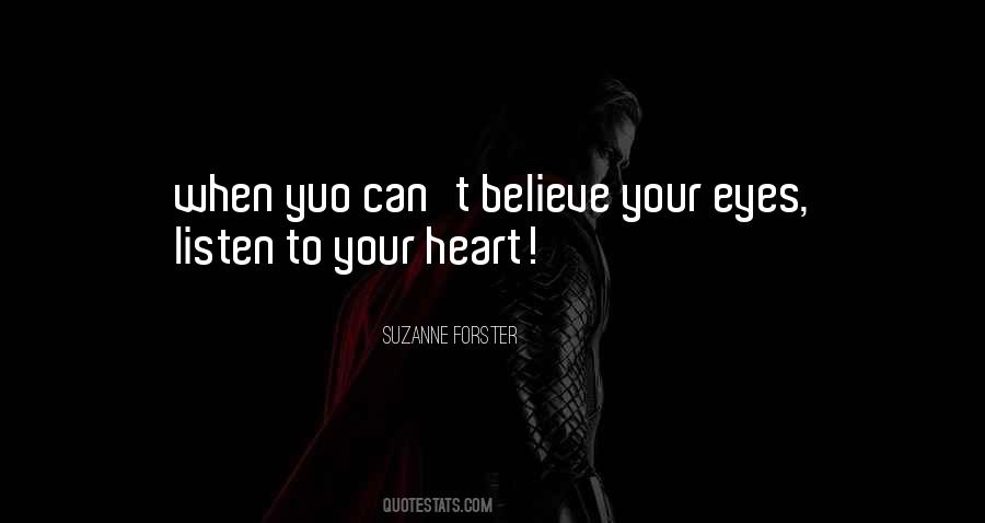 Believe Your Eyes Quotes #373106