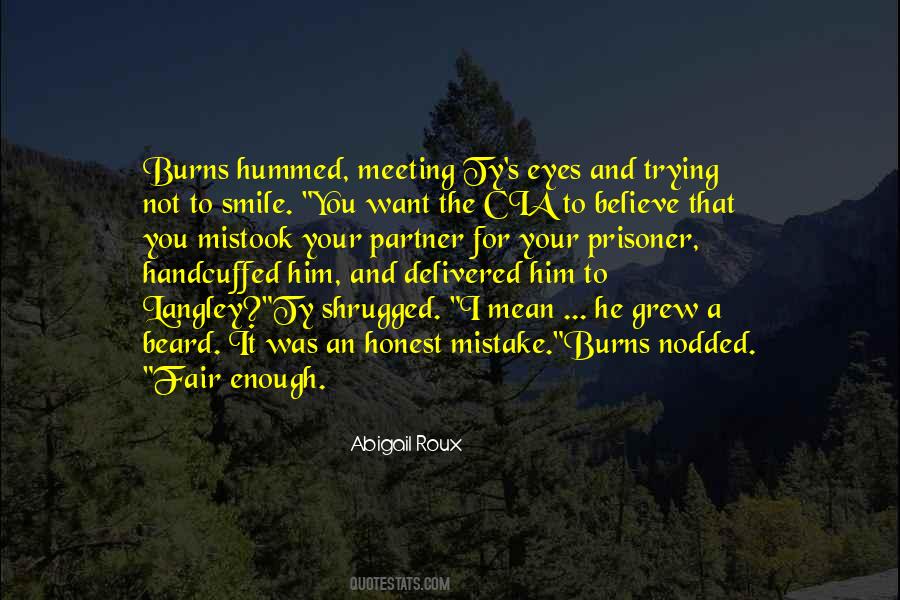 Believe Your Eyes Quotes #712239