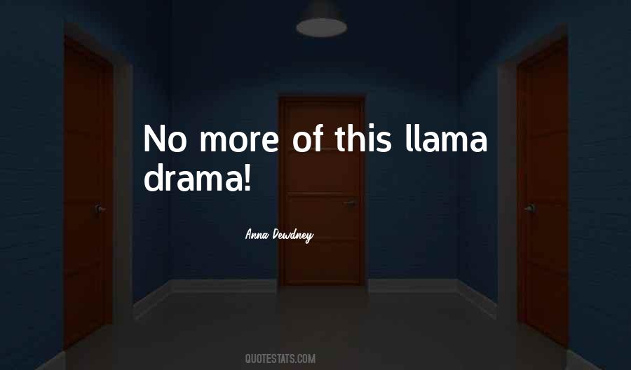 Drama Llama Quotes #331952