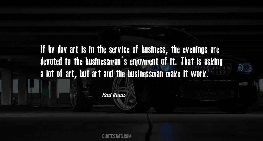 Quotes About Art And Business #18354