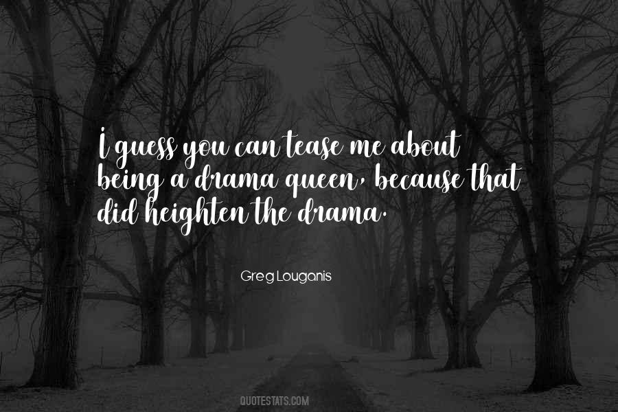 Drama Queen Quotes #1365182