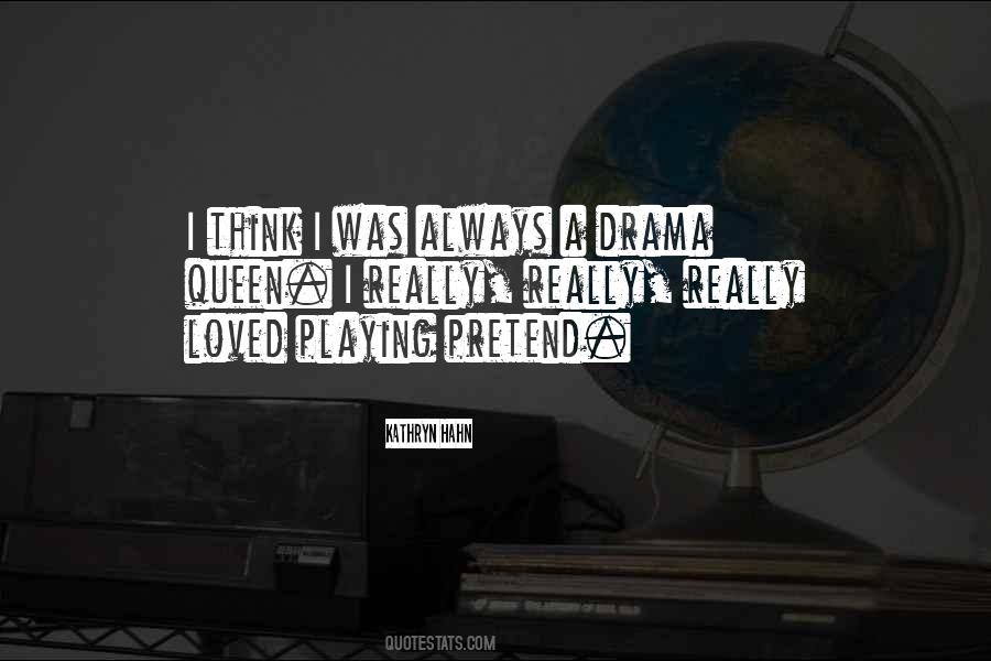Drama Queen Quotes #1508290