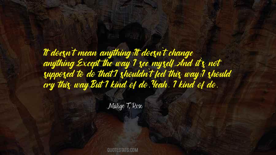 Quotes About Meaning Alone #1324149
