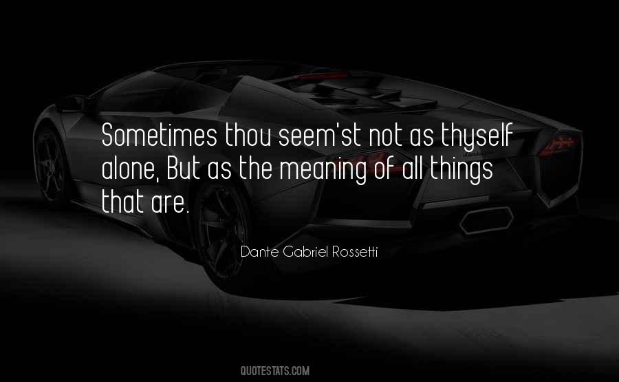 Quotes About Meaning Alone #1409322