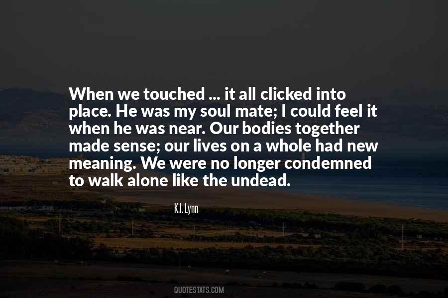 Quotes About Meaning Alone #239676