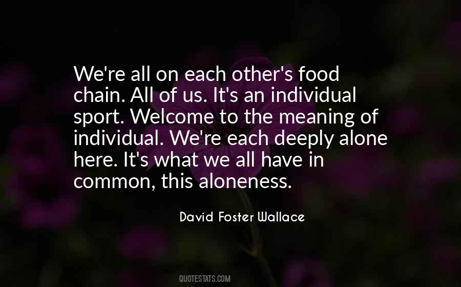 Quotes About Meaning Alone #497438