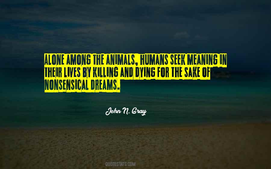 Quotes About Meaning Alone #596813