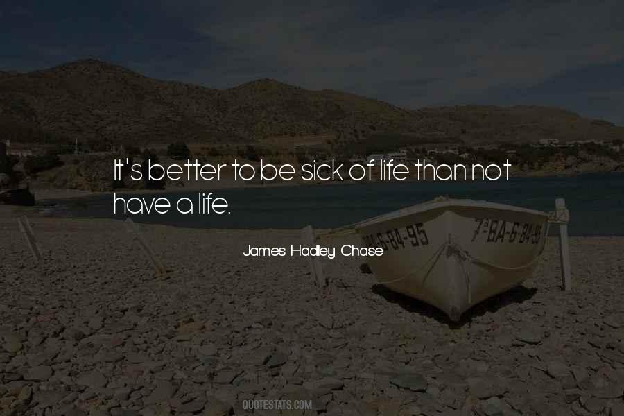 Quotes About Sick To Get Better #1262450