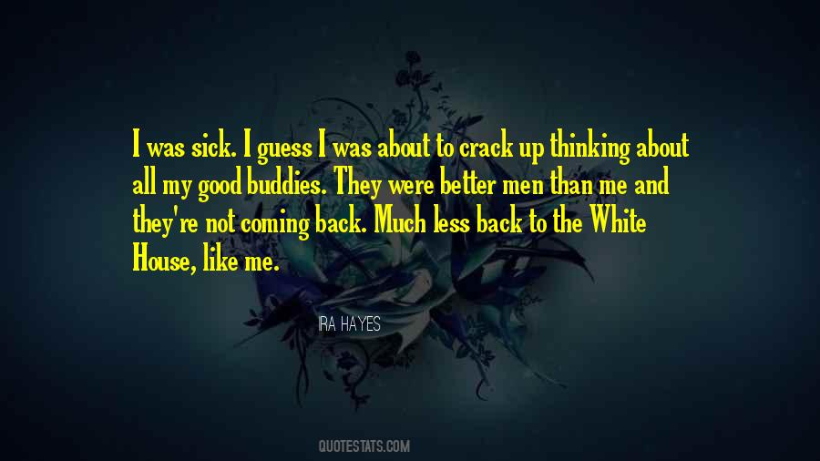 Quotes About Sick To Get Better #1519223