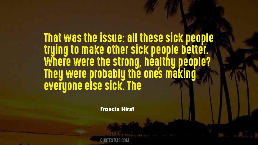 Quotes About Sick To Get Better #620605