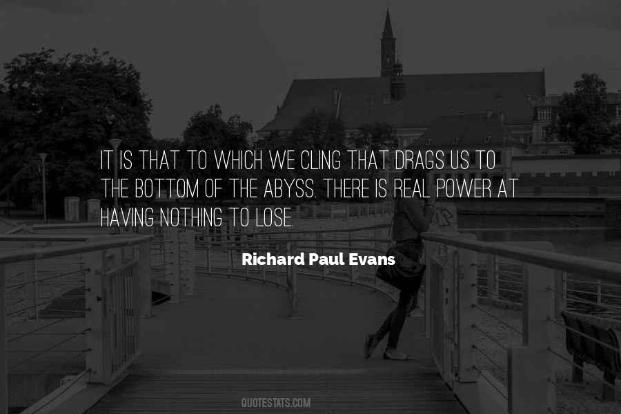 There Is Nothing To Lose Quotes #1676612
