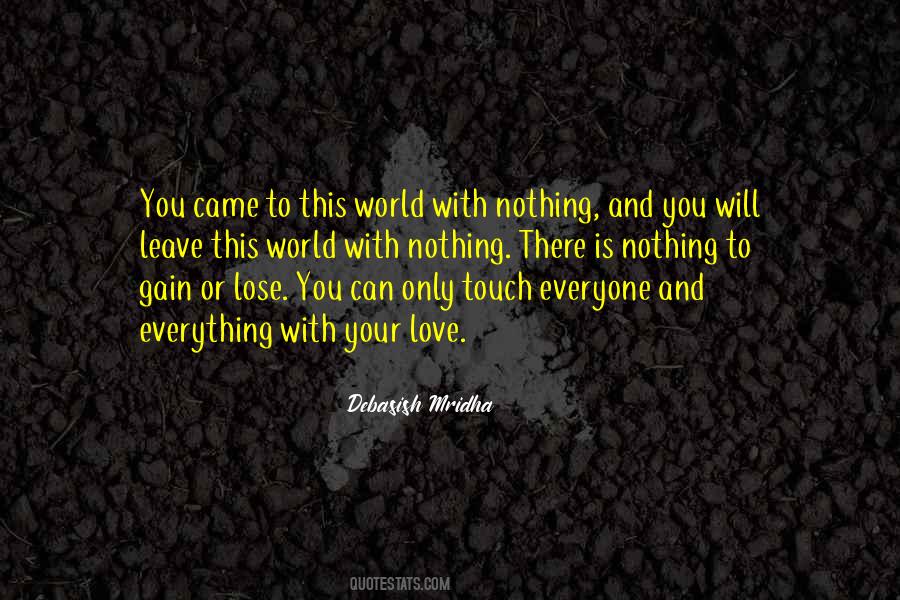 There Is Nothing To Lose Quotes #1759891