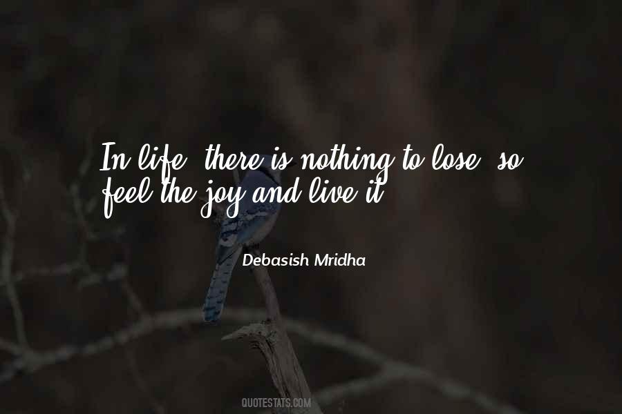 There Is Nothing To Lose Quotes #438068