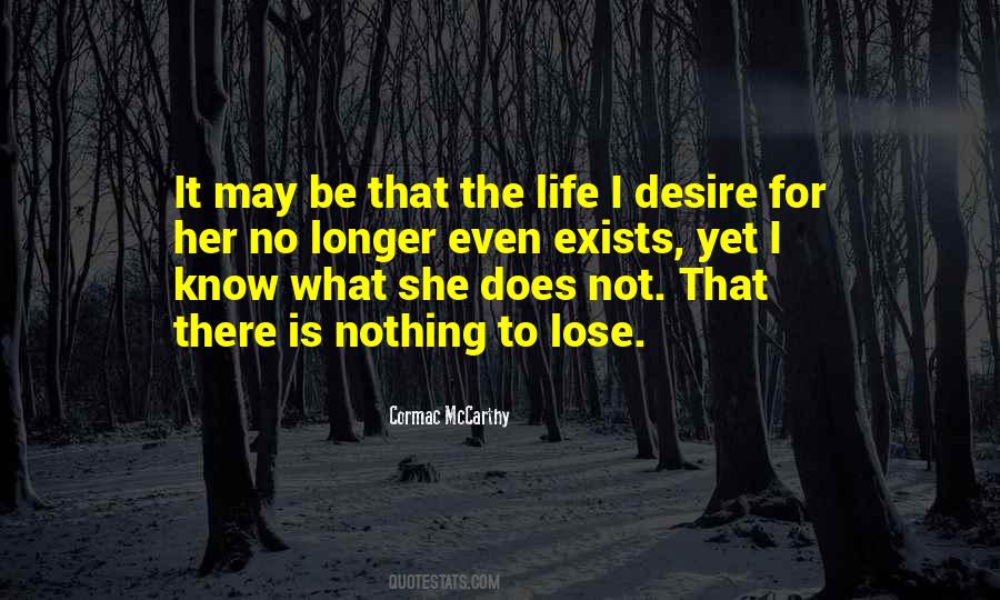 There Is Nothing To Lose Quotes #707913