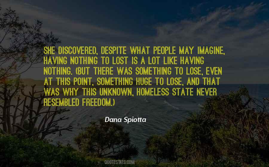 There Is Nothing To Lose Quotes #72235