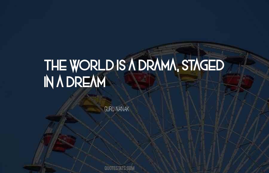 Drama World Quotes #1062106