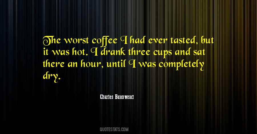 Drank Coffee Quotes #1032239