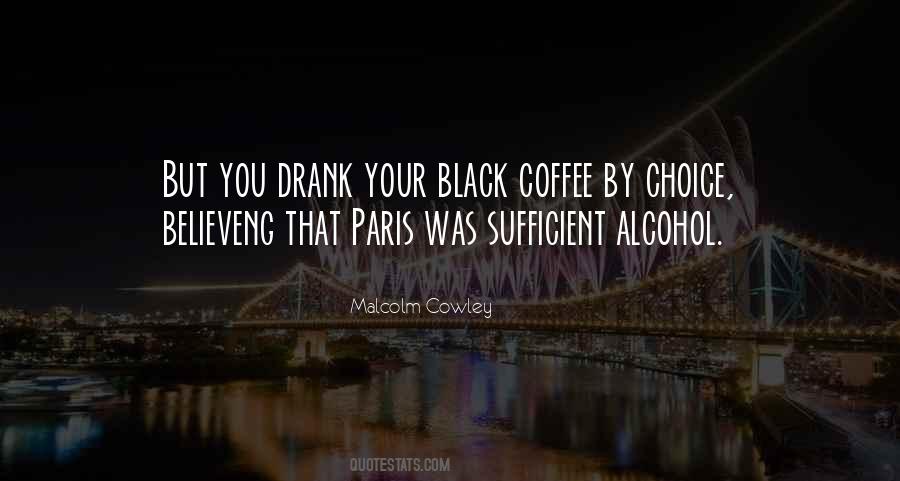 Drank Coffee Quotes #217408