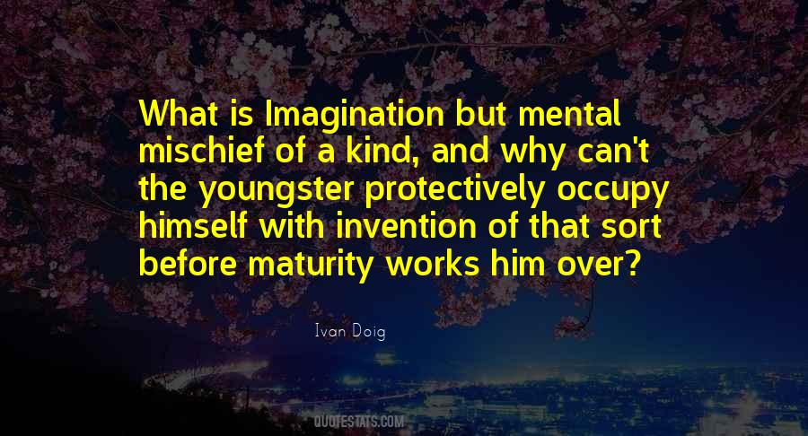 What Is Imagination Quotes #1360712