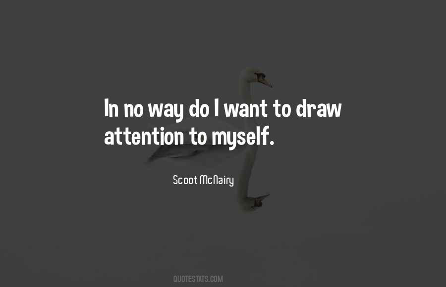 Draw Attention Quotes #903799
