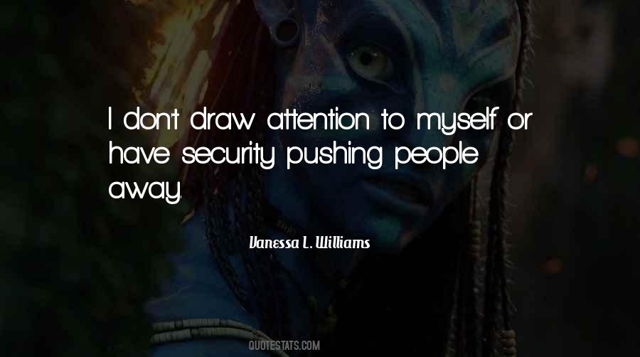 Draw Attention Quotes #9919