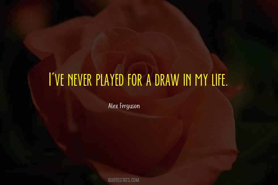 Draw Life Quotes #11174