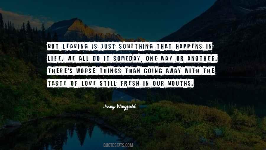 Going Away Leaving Quotes #1817717