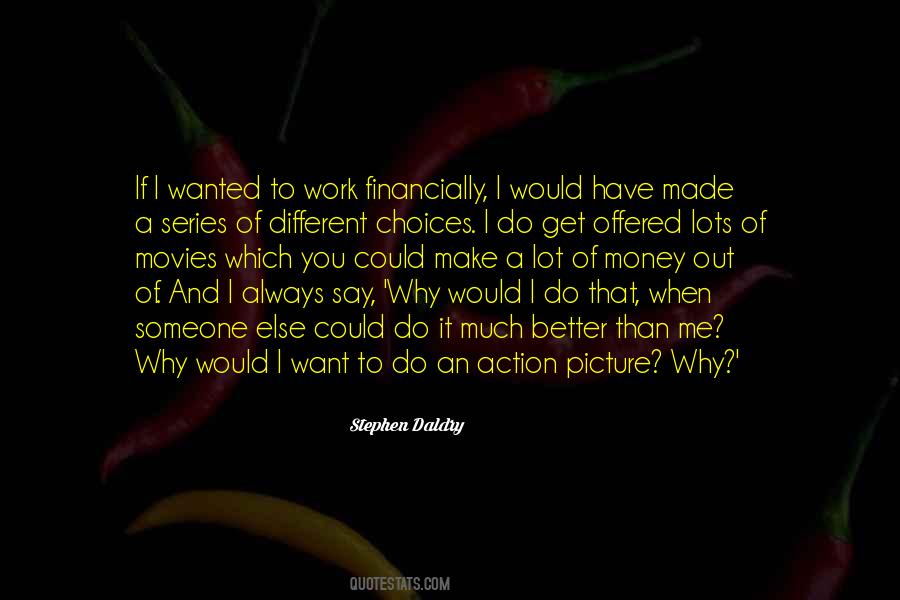Make Different Choices Quotes #1678663