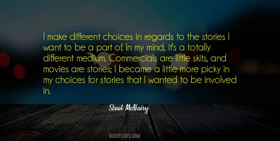 Make Different Choices Quotes #763021