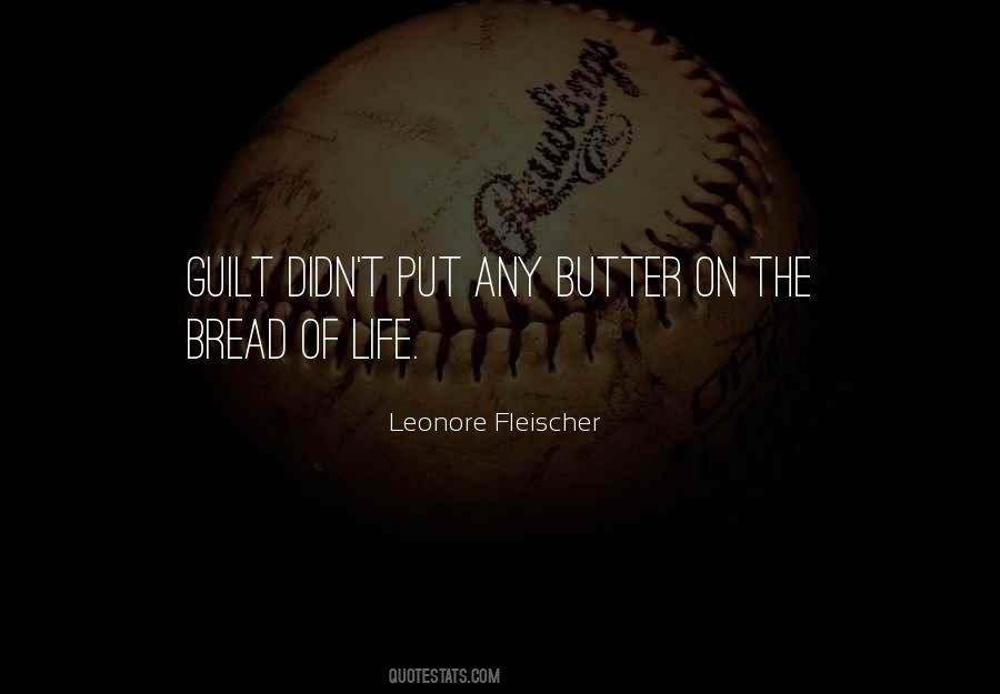 Butter To My Bread Quotes #676450