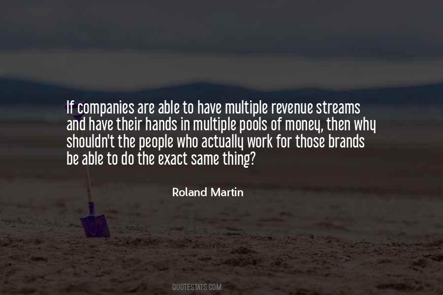 Quotes About Revenue Streams #1556091