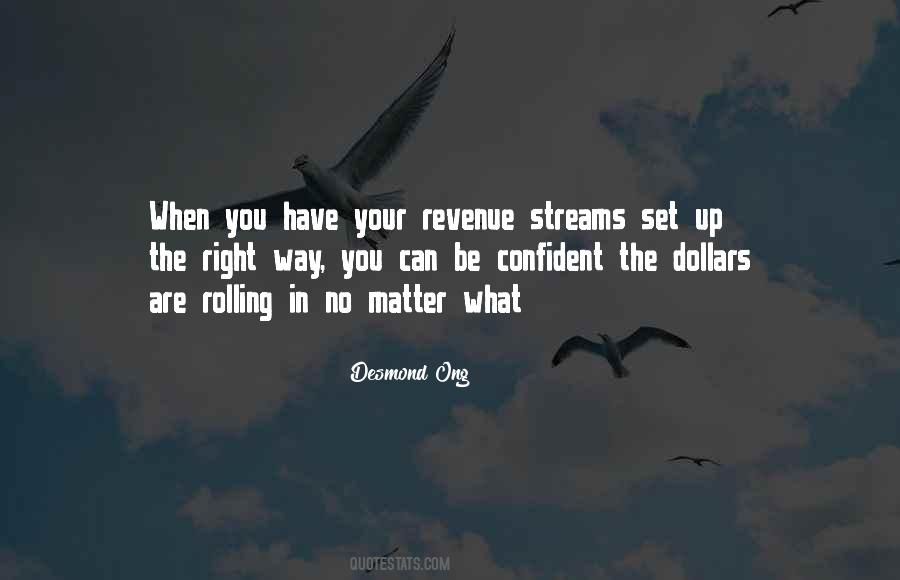 Quotes About Revenue Streams #968975