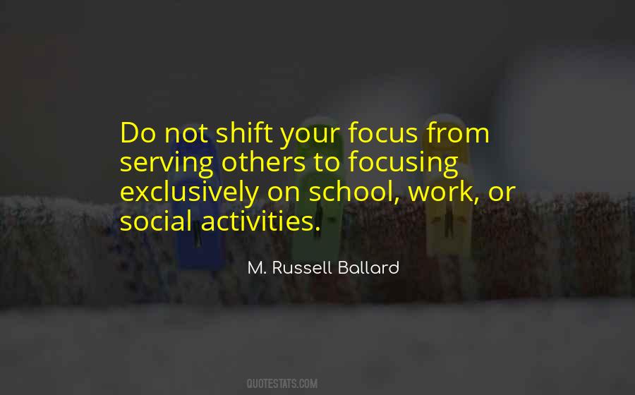 Shift Your Focus Quotes #1059308