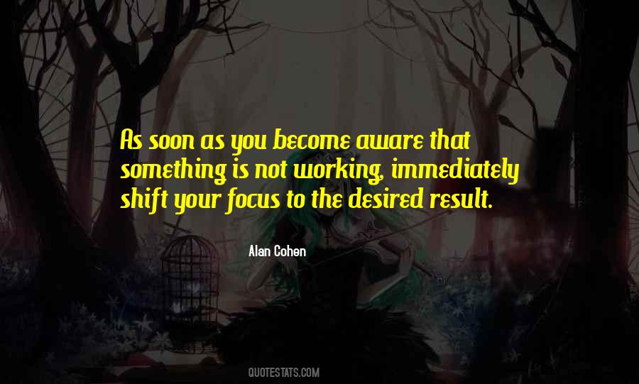 Shift Your Focus Quotes #1233734