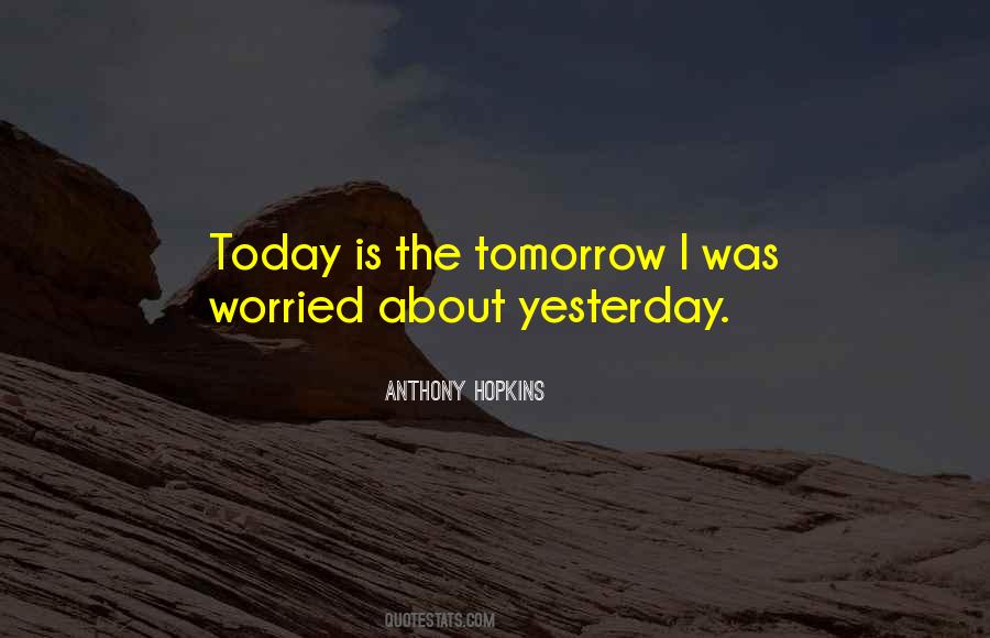 Quotes About I Was Worried #1346874